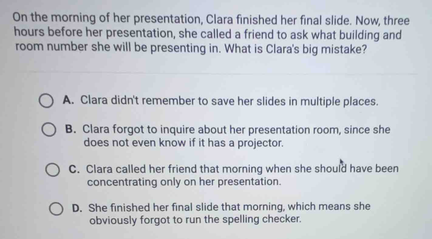 on the morning of her presentation, clara finished her final slide. now…