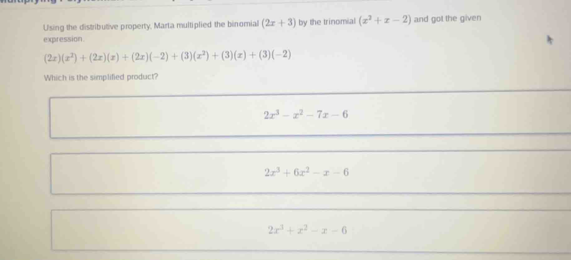 using the distributive property, marta multiplied the binomial $(2x + 3…
