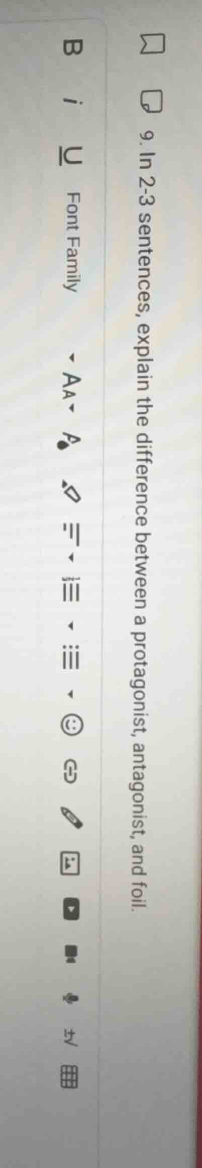 9. in 2-3 sentences, explain the difference between a protagonist, anta…