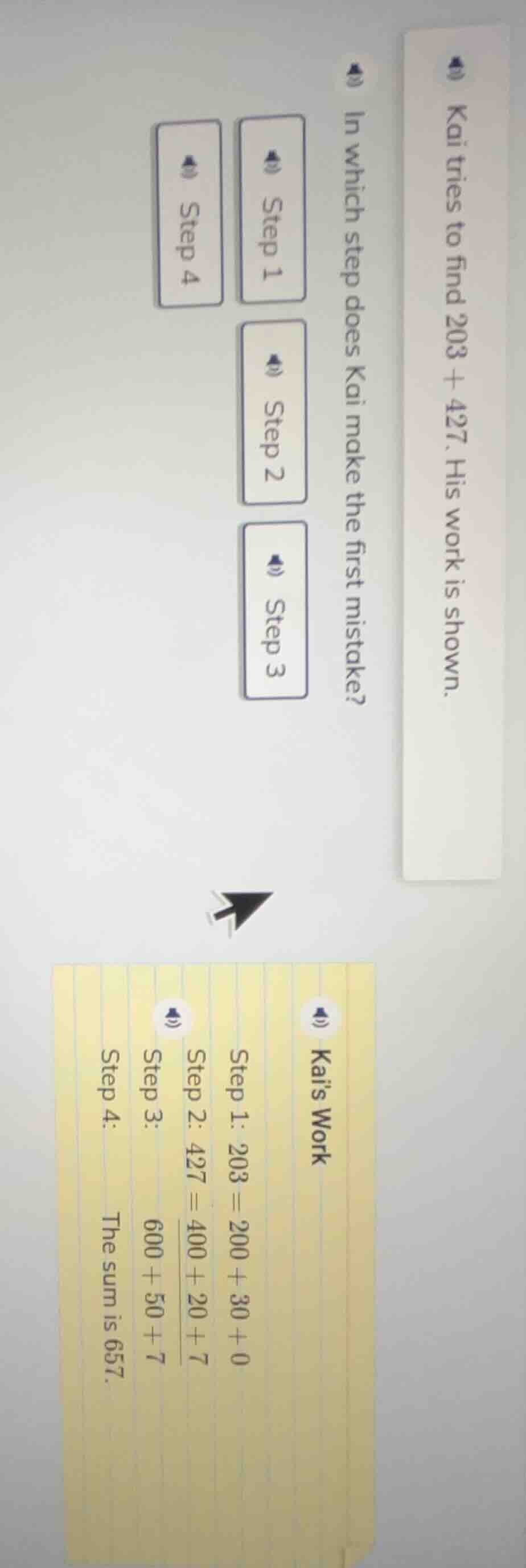 kai tries to find $203 + 427$. his work is shown. in which step does ka…