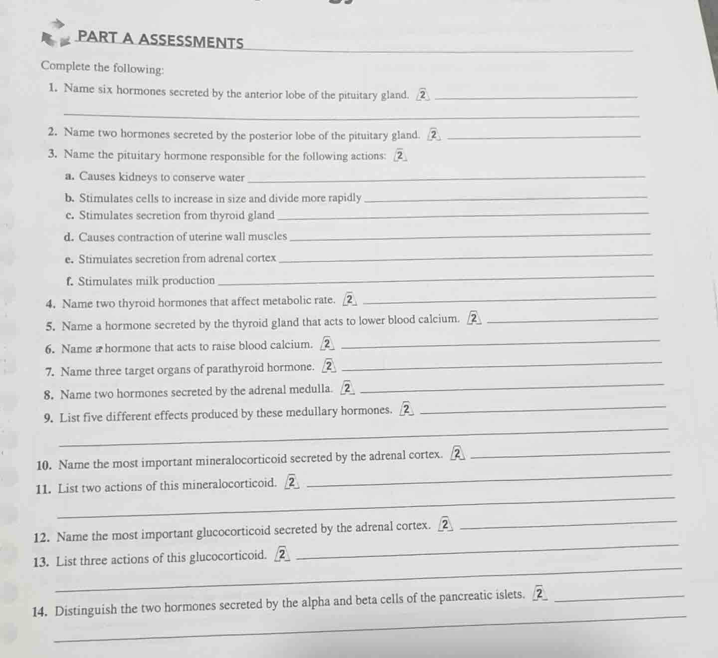 part a assessments complete the following: 1. name six hormones secrete…
