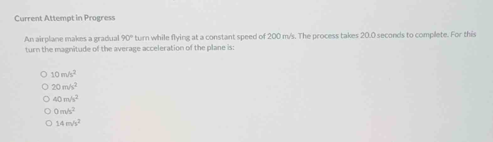 current attempt in progress an airplane makes a gradual $90^\\circ$ tur…