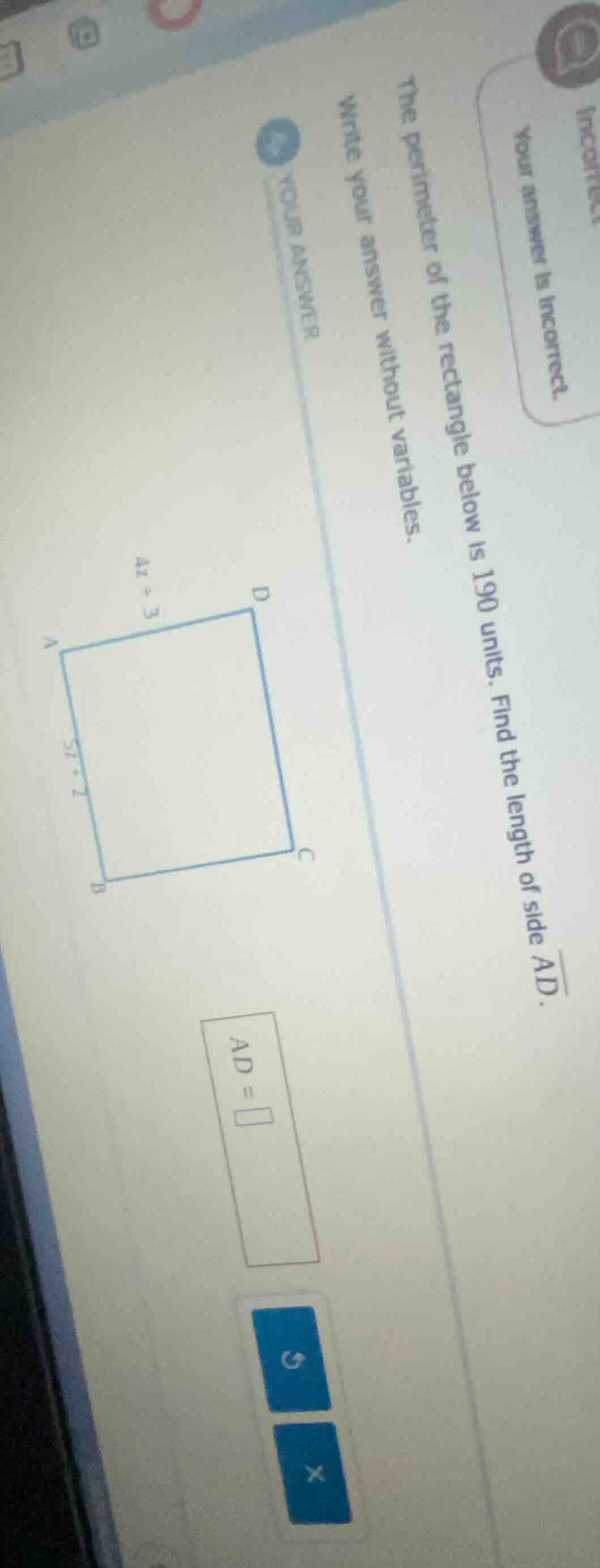 incorrect your answer is incorrect. the perimeter of the rectangle belo…