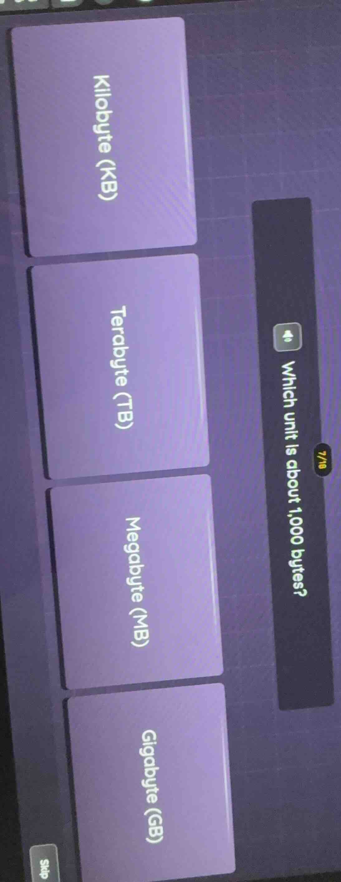 7/10 which unit is about 1,000 bytes? kilobyte (kb) terabyte (tb) megab…