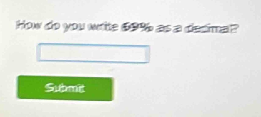how do you write 69% as a decimal?