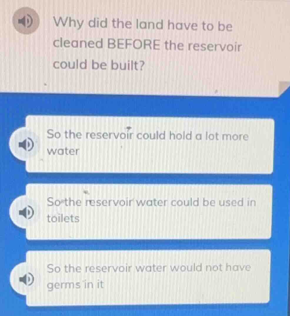 why did the land have to be cleaned before the reservoir could be built…