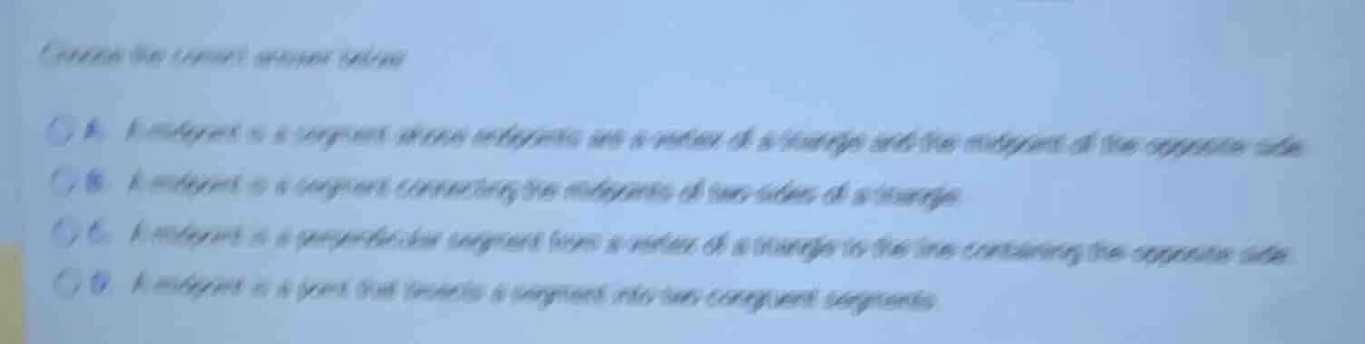 choose the correct answer below a. a midsegment is a segment whose endp…