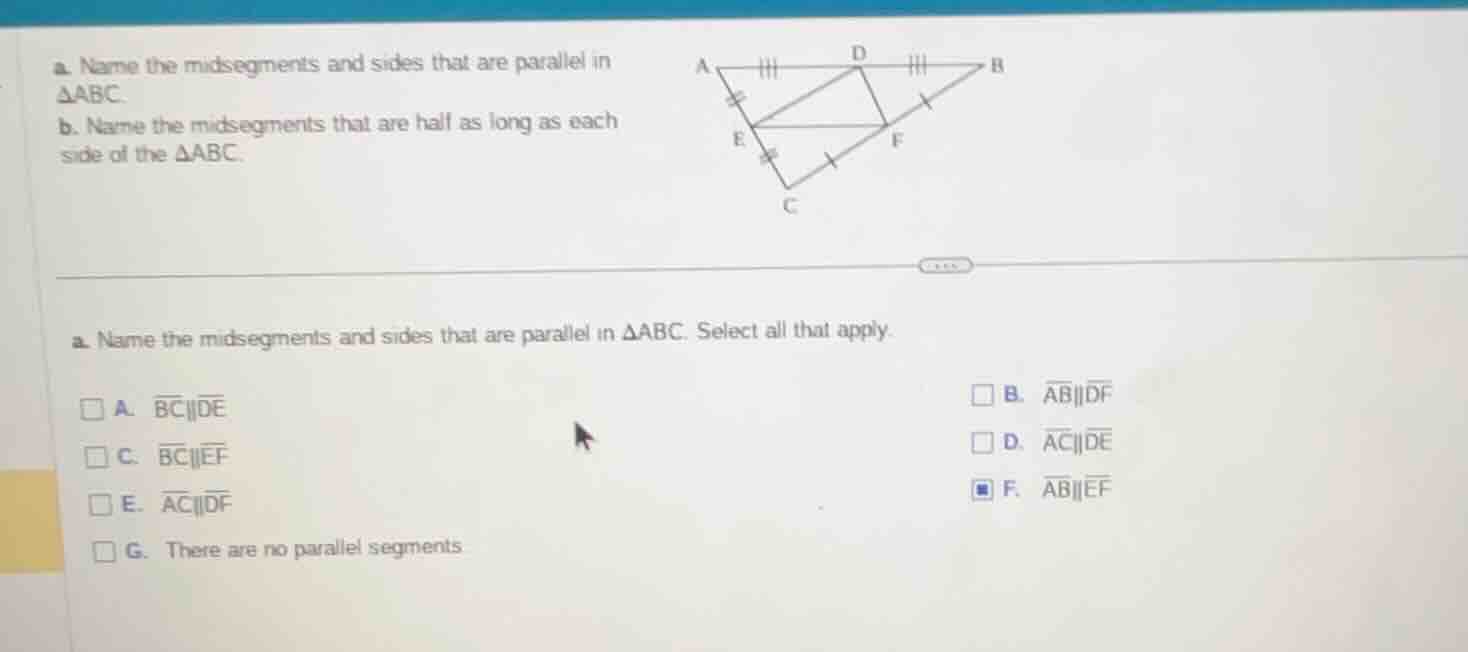 a. name the midsegments and sides that are parallel in $delta abc$. b. …