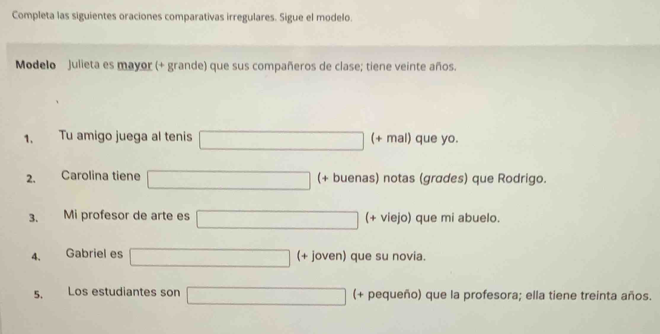completa las siguientes oraciones comparativas irregulares. sigue el mo…