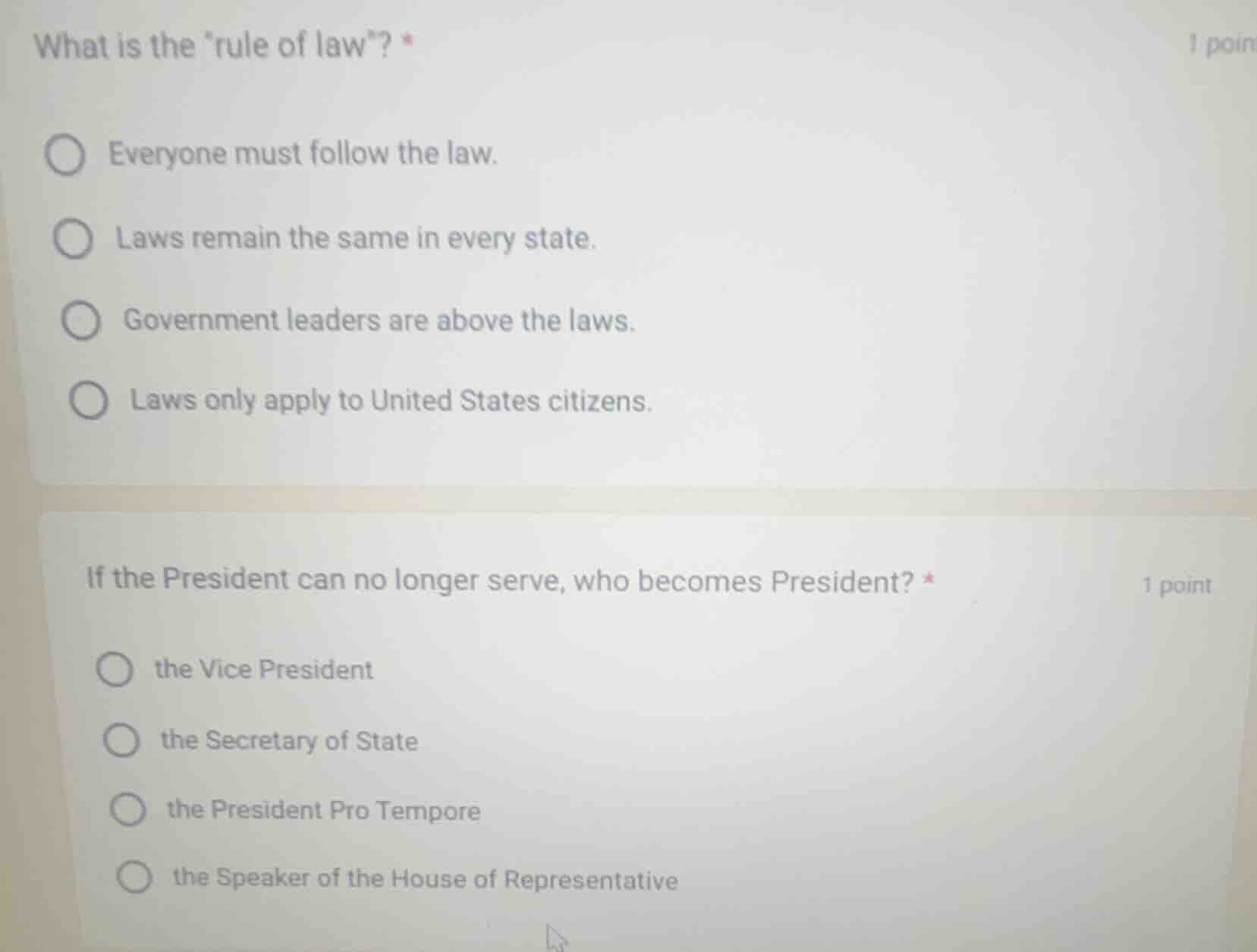 what is the rule of law? *1 pointeveryone must follow the law.laws rema…