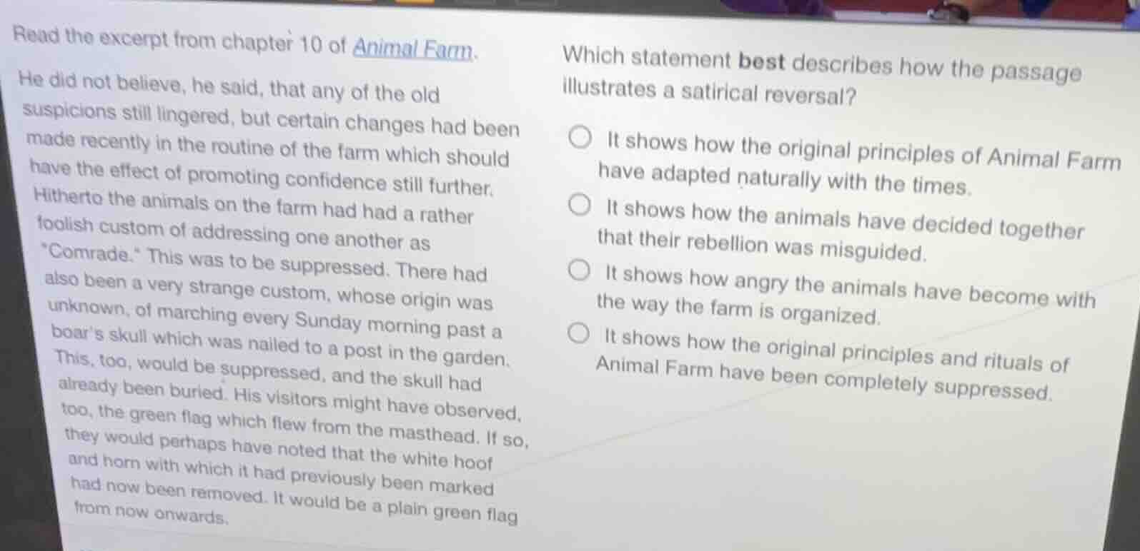 read the excerpt from chapter 10 of animal farm. he did not believe, he…
