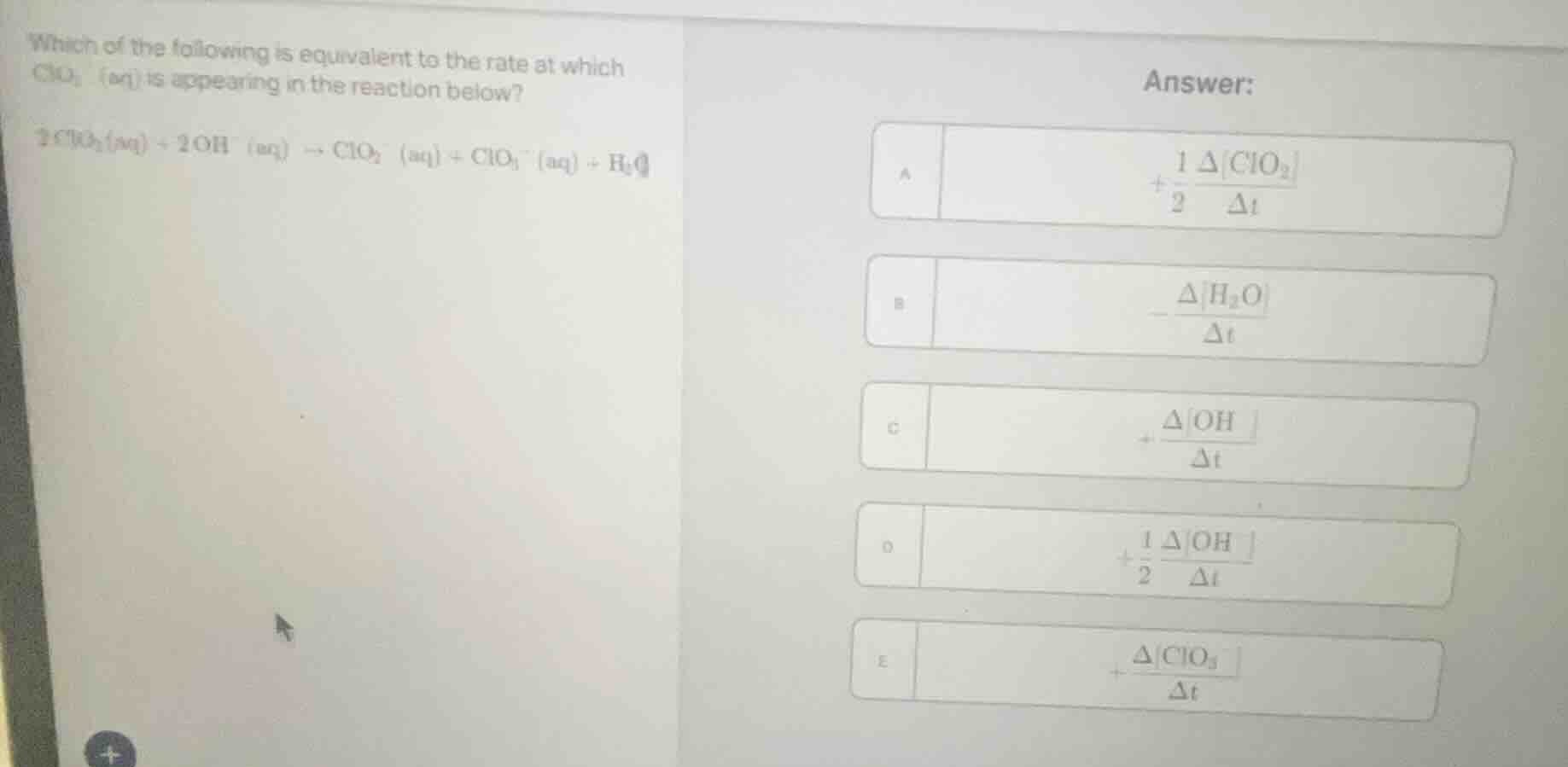 which of the following is equivalent to the rate at which clo₃⁻(aq) is …