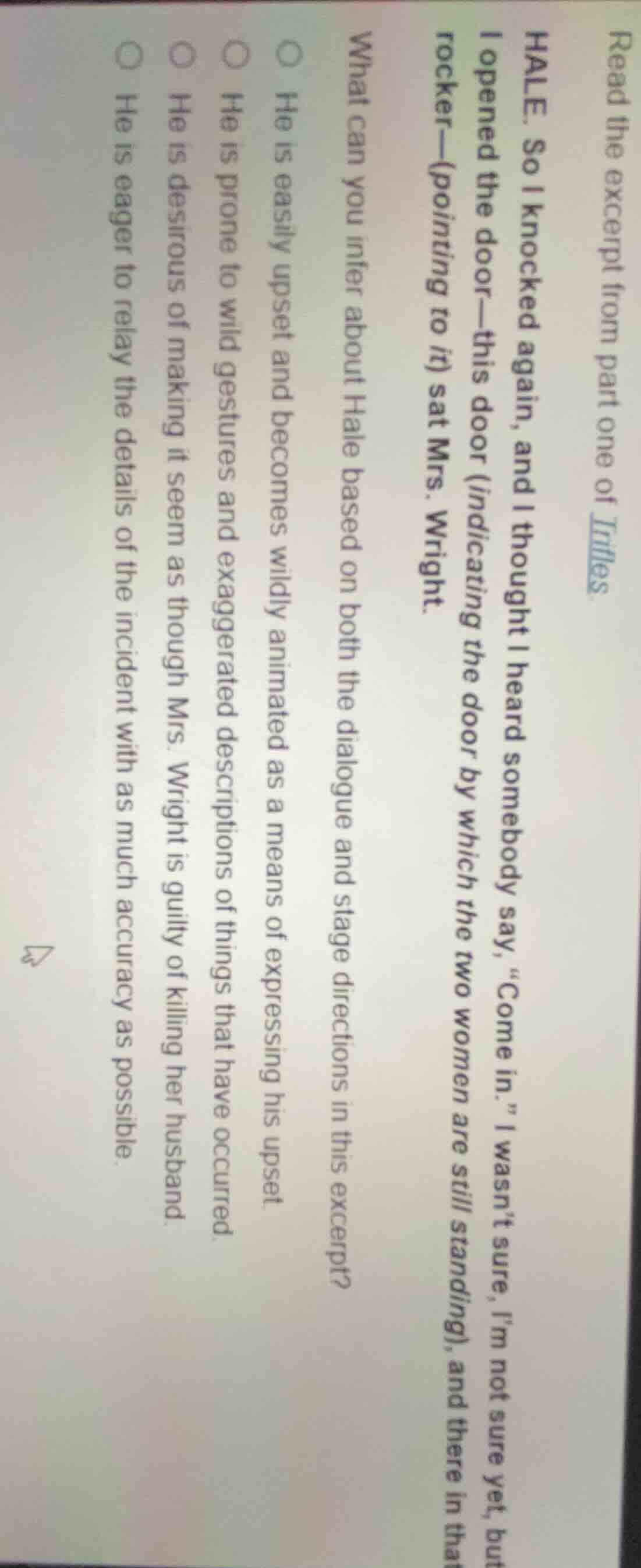 read the excerpt from part one of trifles.hale. so i knocked again, and…