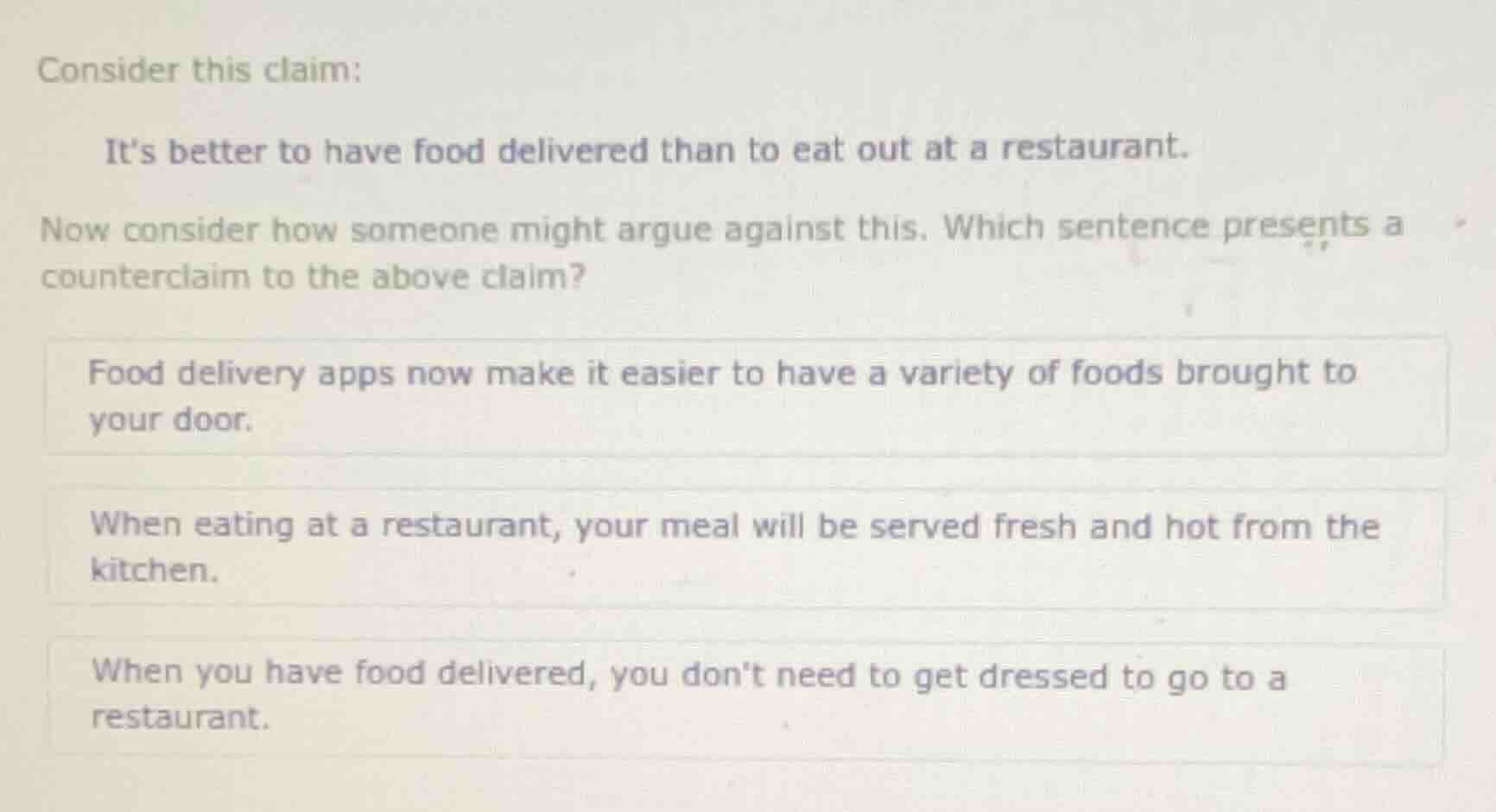 consider this claim: its better to have food delivered than to eat out …