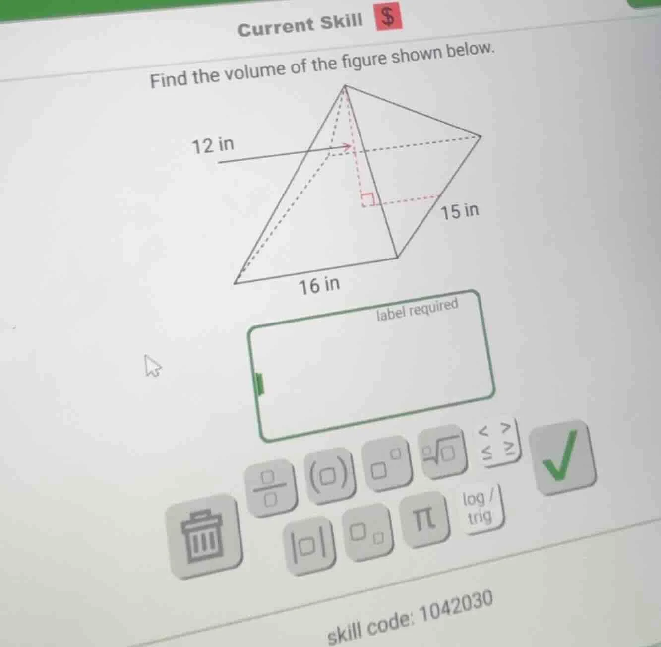 current skill $find the volume of the figure shown below.12 in15 in16 i…