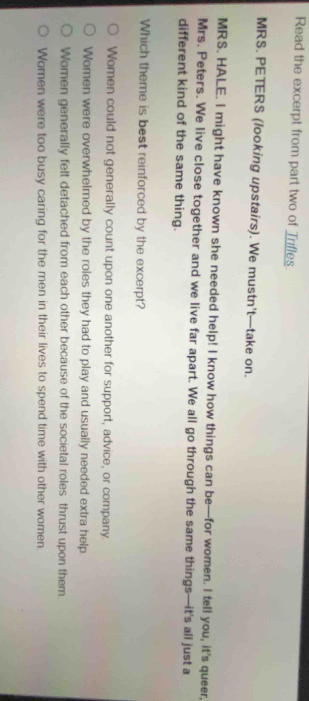 read the excerpt from part two of trifles.mrs. peters (looking upstairs…