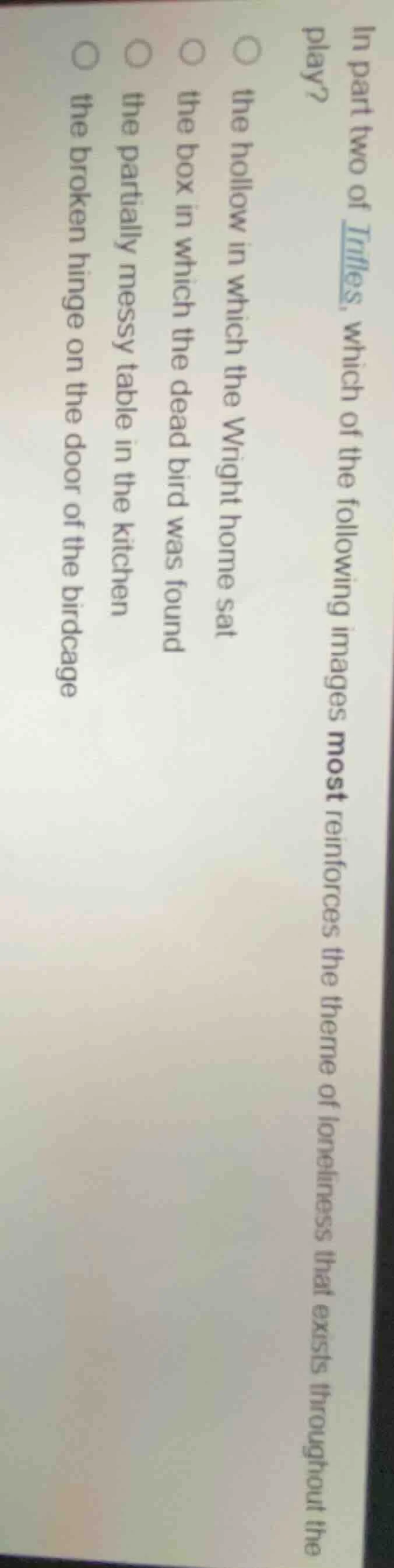 in part two of trifles, which of the following images most reinforces t…