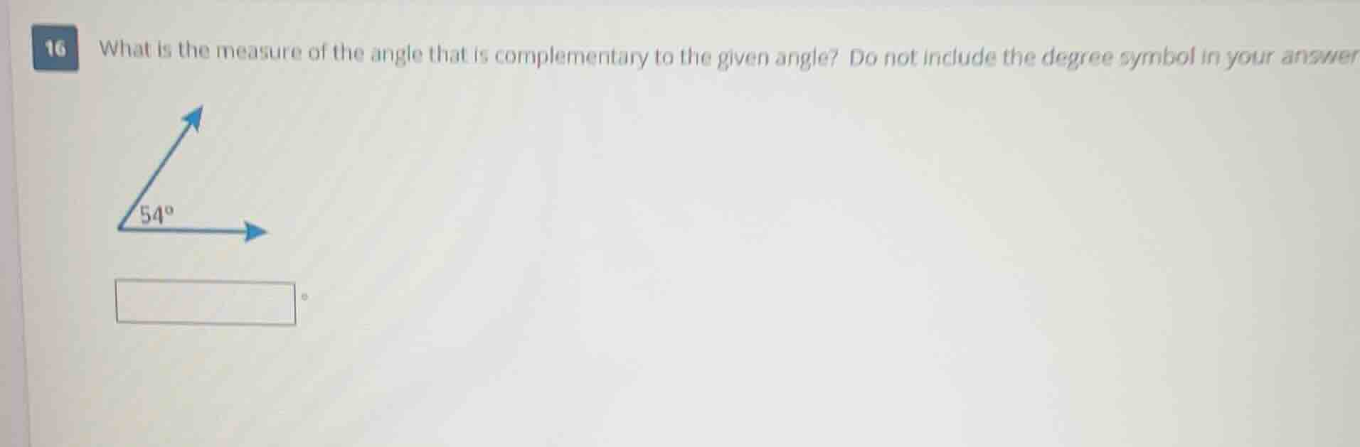 16 what is the measure of the angle that is complementary to the given …