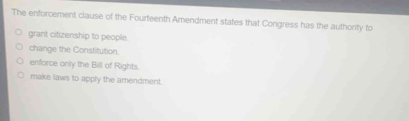 the enforcement clause of the fourteenth amendment states that congress…