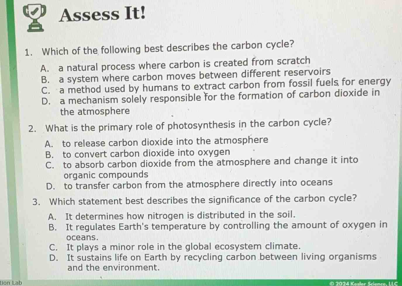 assess it! 1. which of the following best describes the carbon cycle? a…