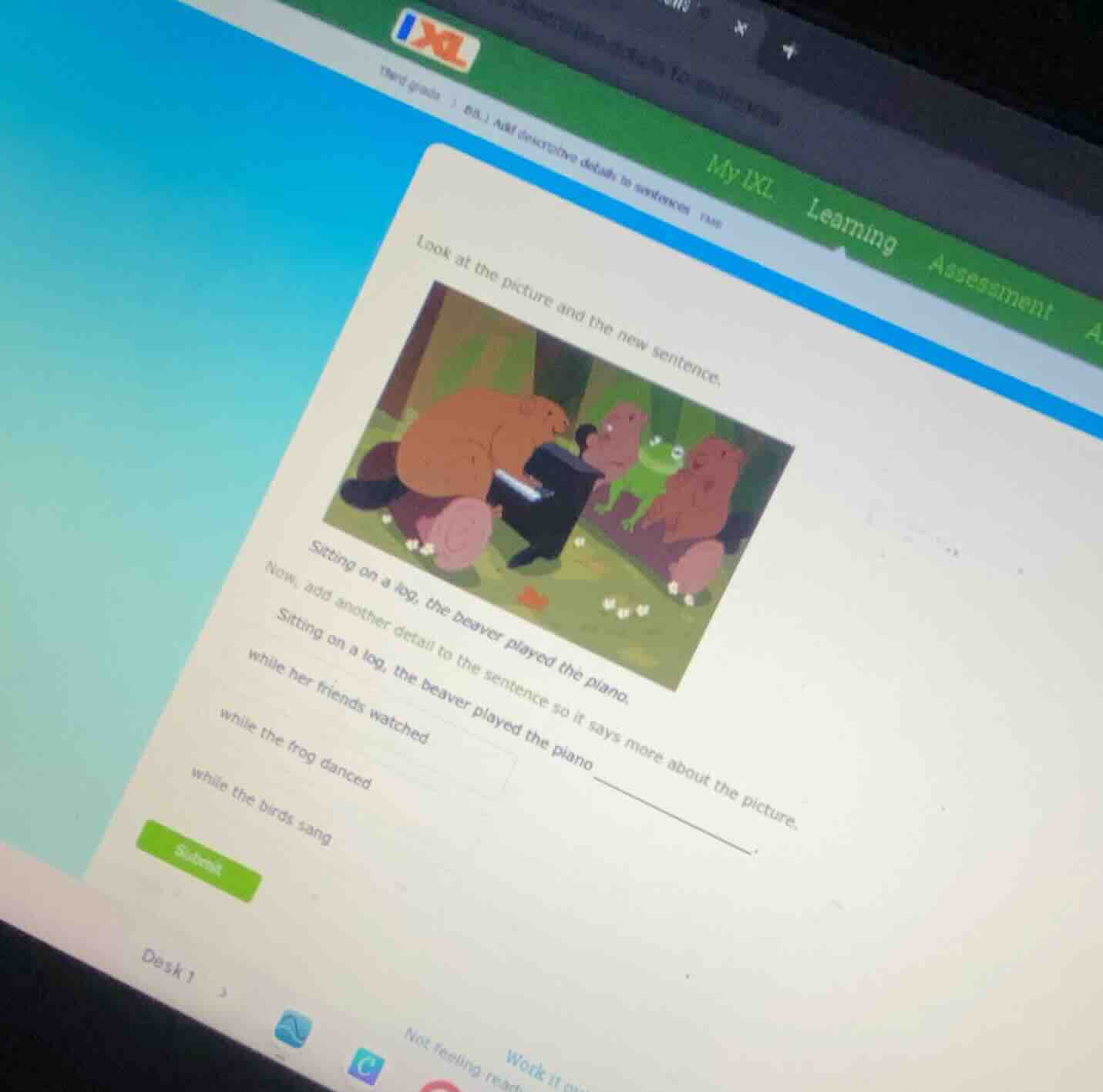 look at the picture and the new sentence.sitting on a log, the beaver p…