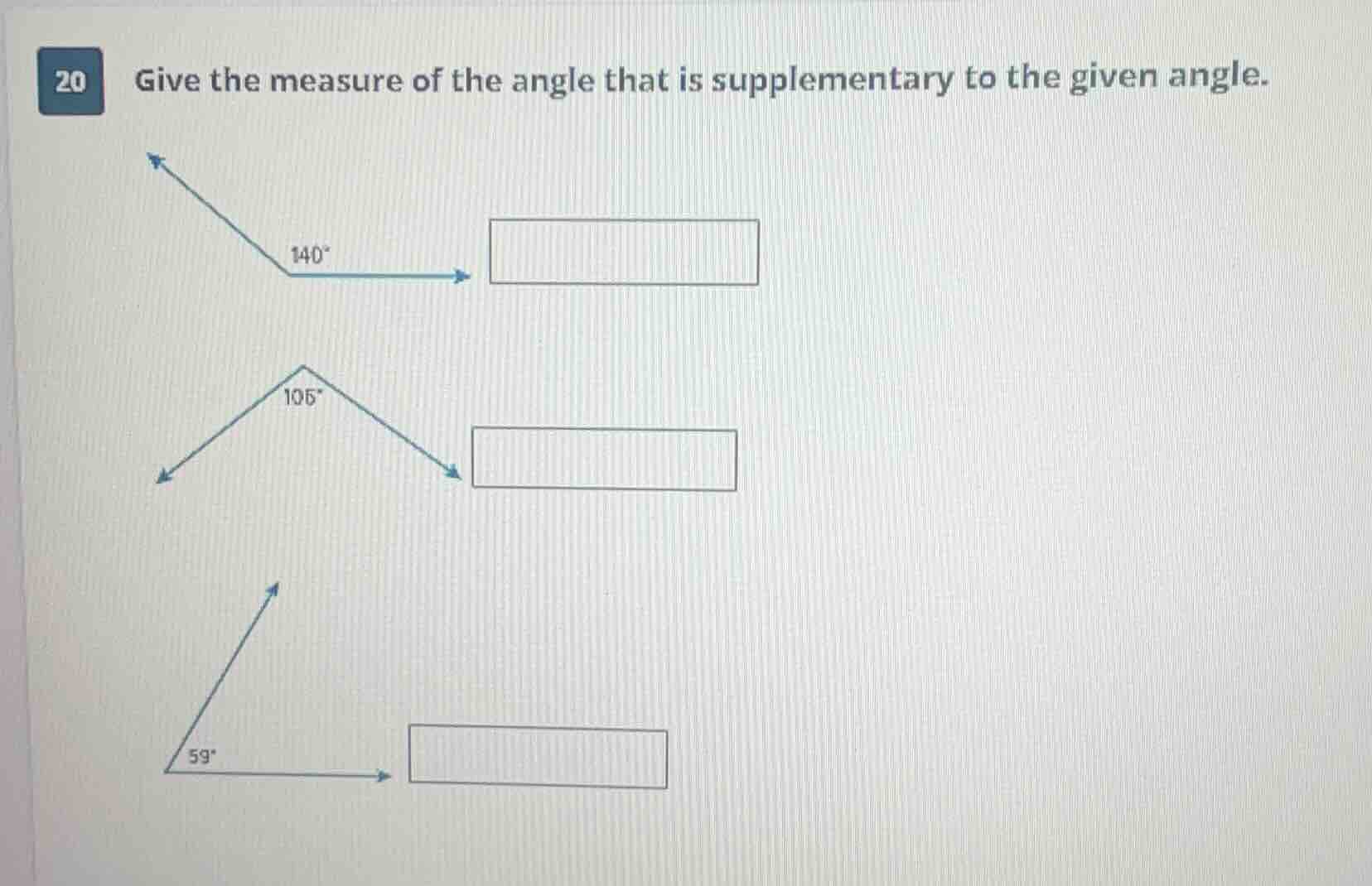 20 give the measure of the angle that is supplementary to the given ang…