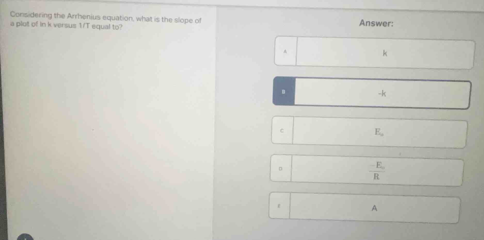 considering the arrhenius equation, what is the slope of a plot of ln k…