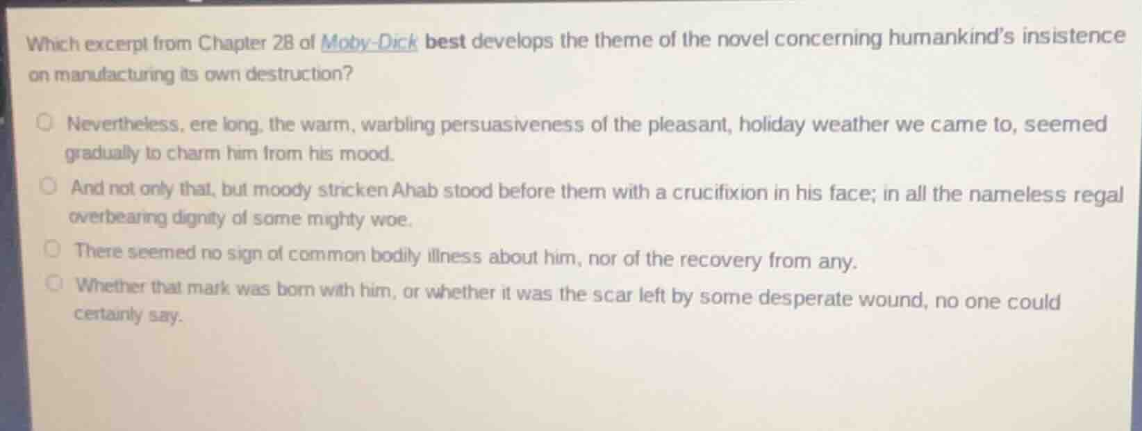 which excerpt from chapter 28 of moby-dick best develops the theme of t…