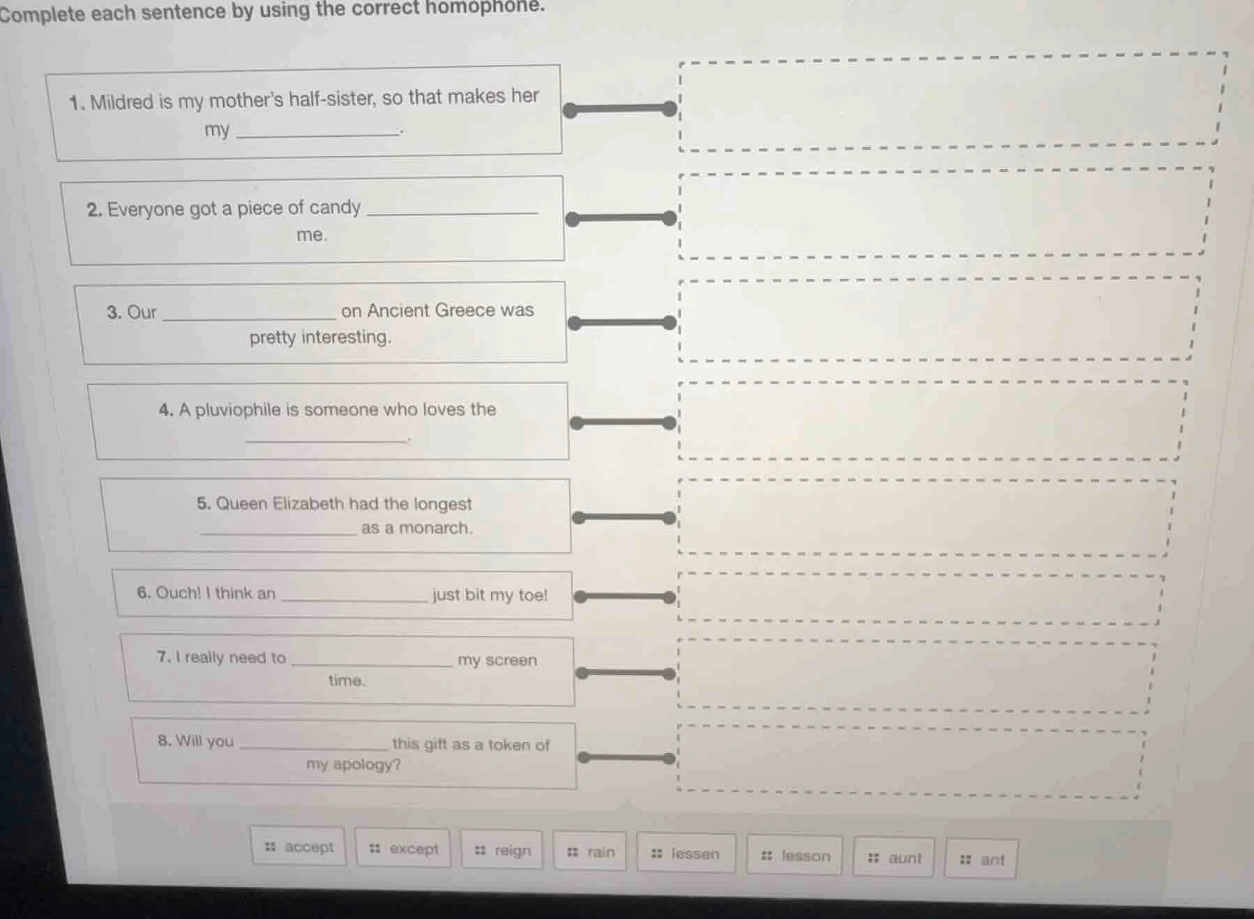 complete each sentence by using the correct homophone. 1. mildred is my…