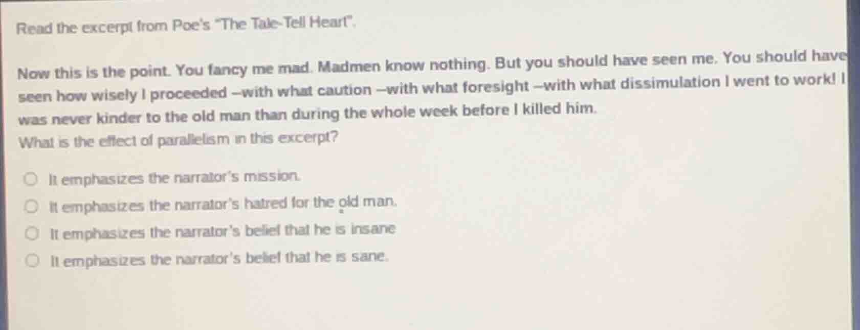 read the excerpt from poes \the tale-tell heart\. now this is the point…