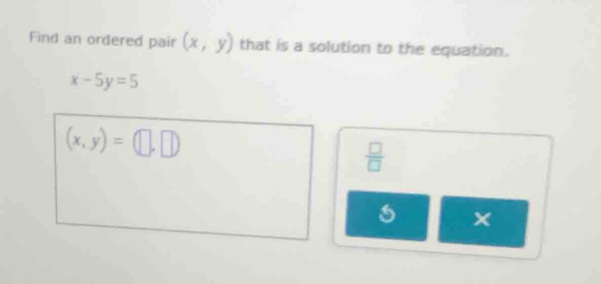 find an ordered pair $(x, y)$ that is a solution to the equation. $x - …