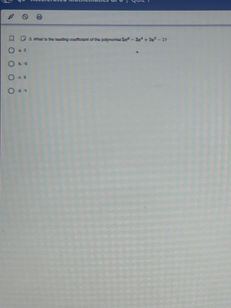 5. what is the leading coefficient of the polynomial $5x^4 - 3x^3 + 2x^…