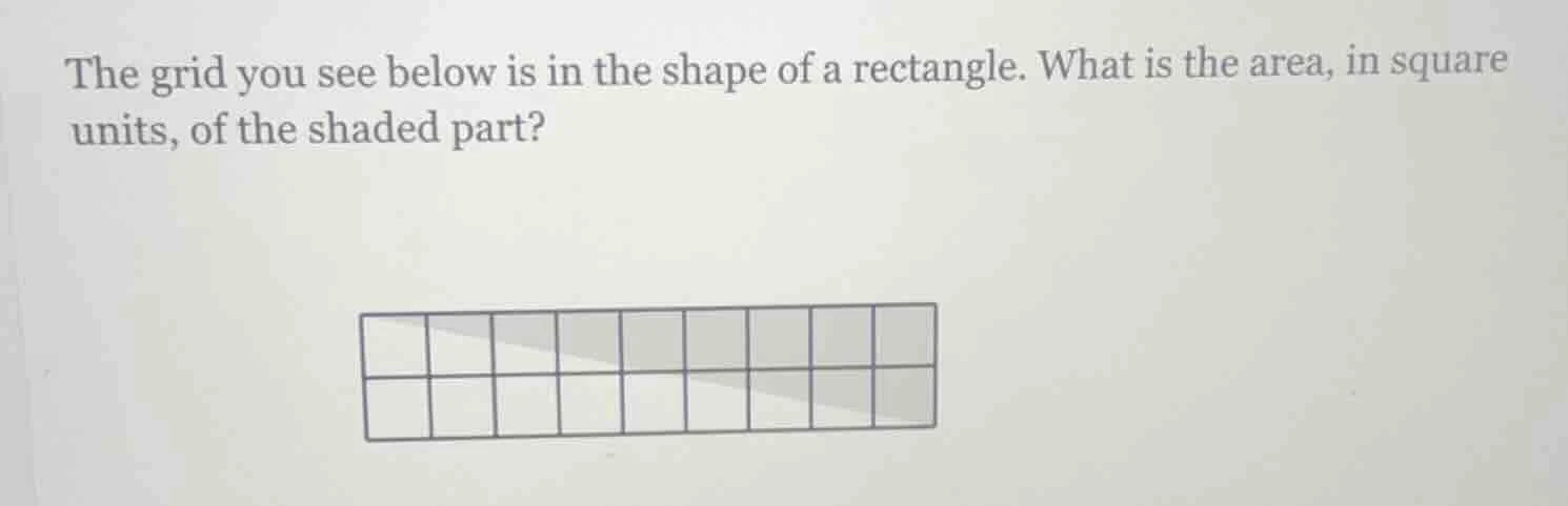 the grid you see below is in the shape of a rectangle. what is the area…