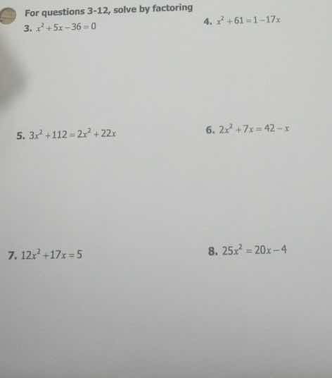 for questions 3-12, solve by factoring 3. $x^{2}+5x-36=0$ 4. $x^{2}+61=…