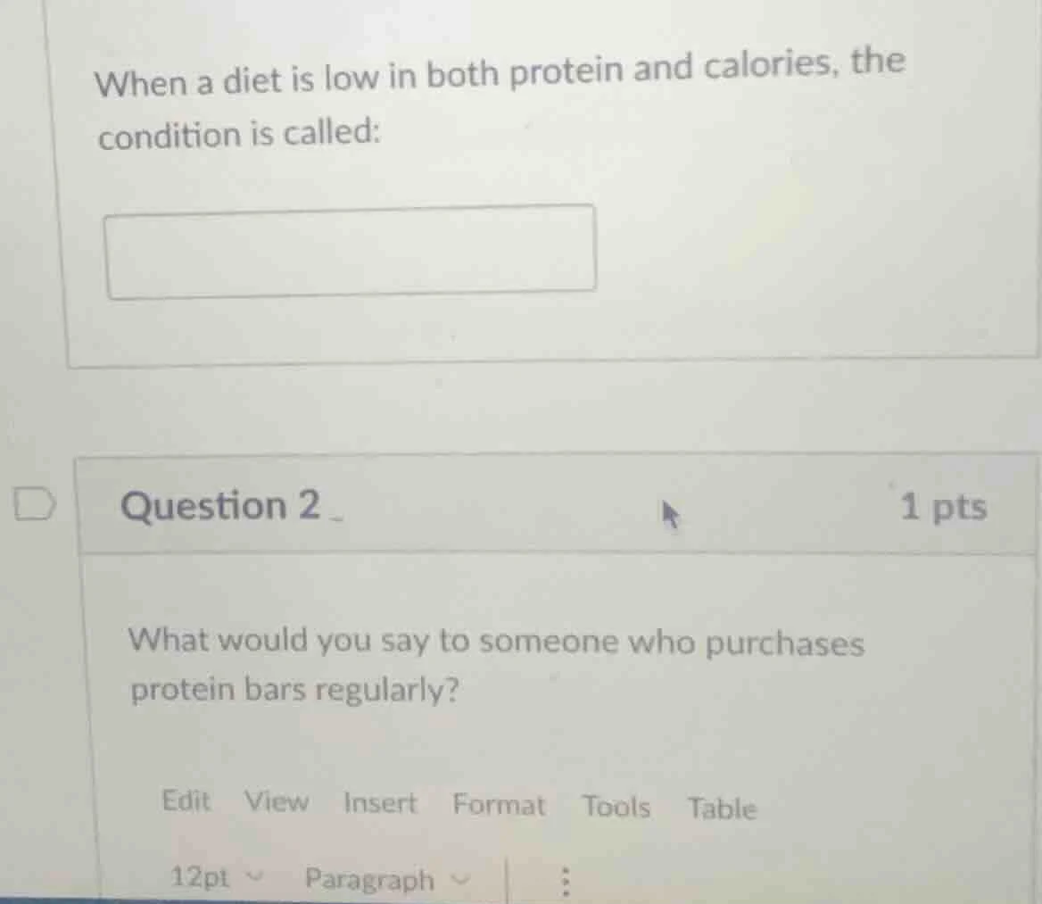 when a diet is low in both protein and calories, the condition is calle…