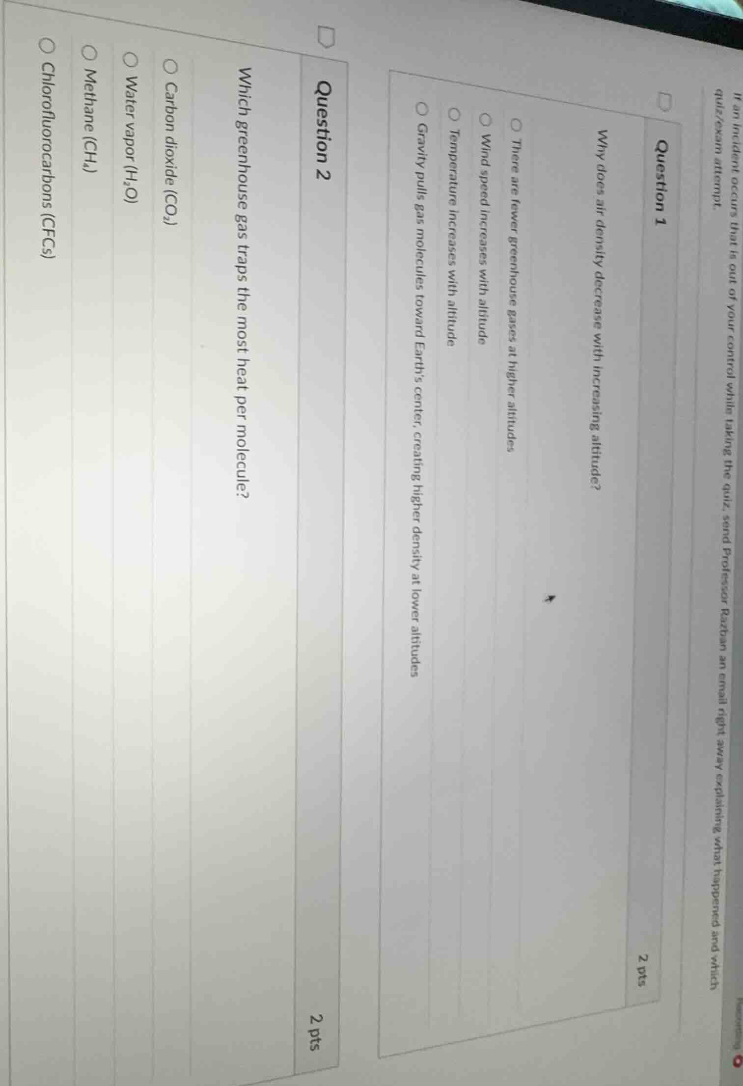 if an incident occurs that is out of your control while taking the quiz…