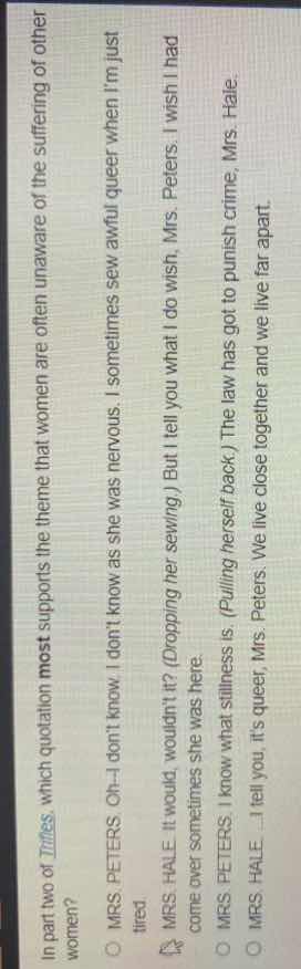 in part two of trifles, which quotation most supports the theme that wo…