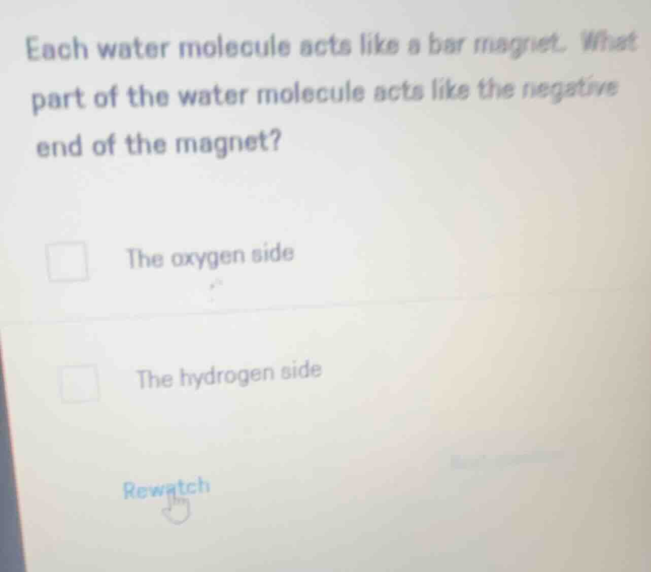 each water molecule acts like a bar magnet. what part of the water mole…