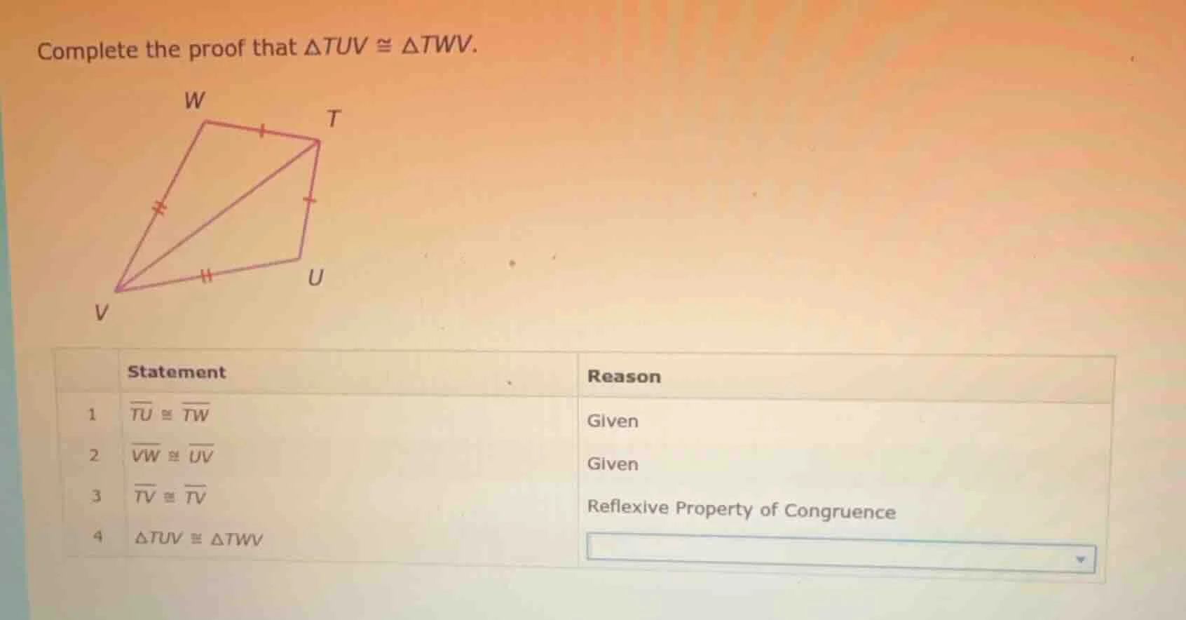 complete the proof that $\triangle tuv cong \triangle twv$. | | stateme…