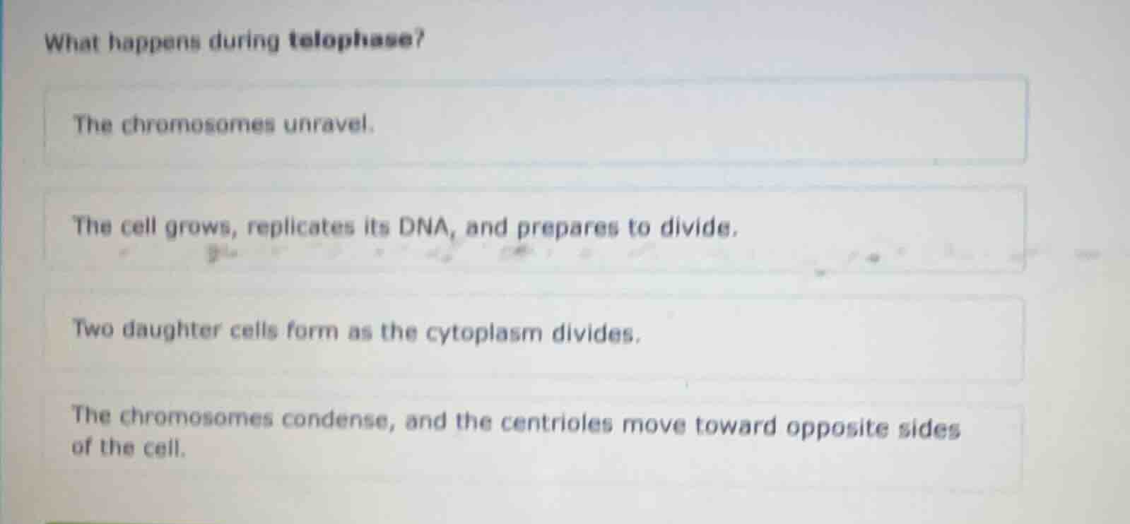 what happens during telophase? the chromosomes unravel. the cell grows,…