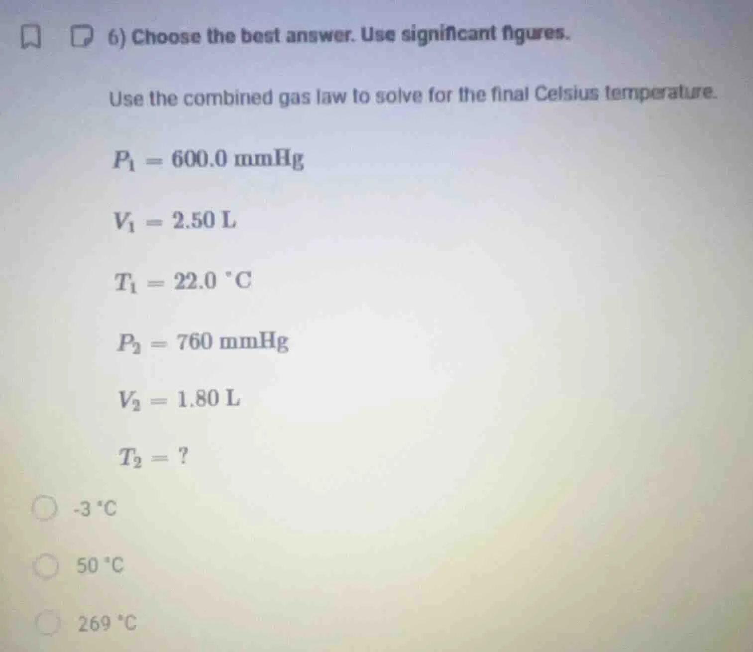 6) choose the best answer. use significant figures. use the combined ga…