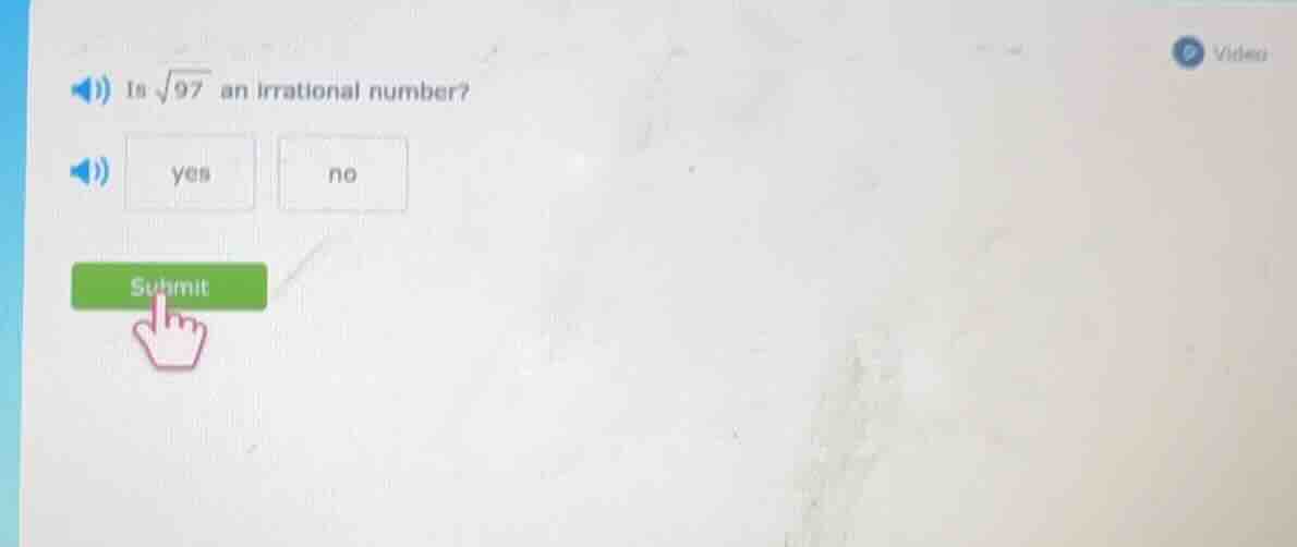 is $sqrt{97}$ an irrational number? yes no