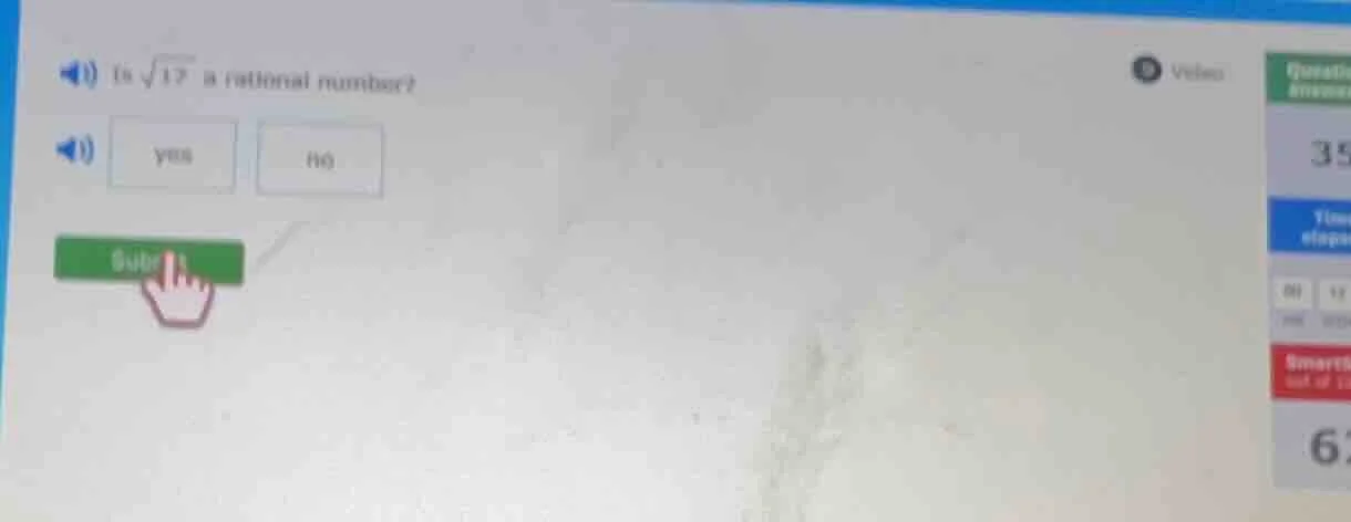 1) is $sqrt{17}$ a rational number? yes no