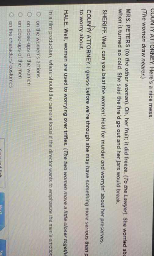 county attorney. heres a nice mess.(the women draw nearer.)mrs. peters …