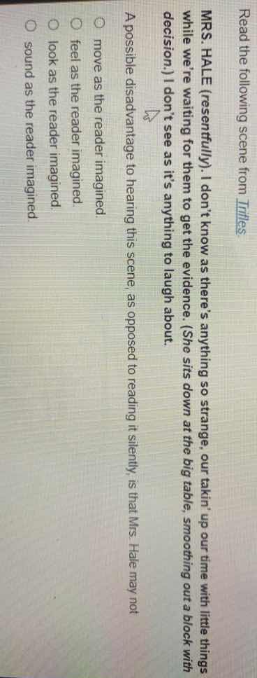 read the following scene from *trifles*mrs. hale (resentfully). i dont …