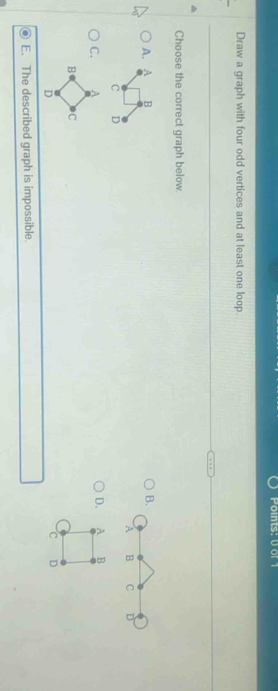 draw a graph with four odd vertices and at least one loop. choose the c…