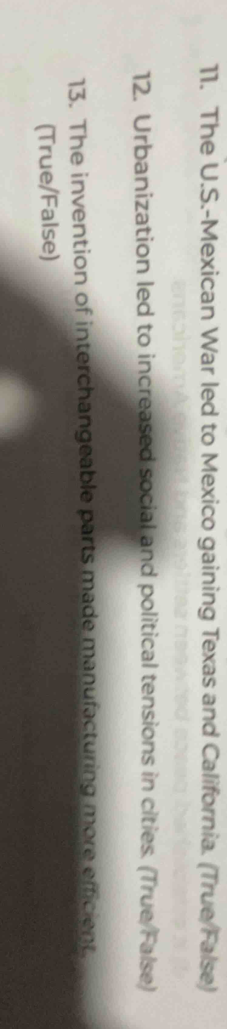 11. the u.s.-mexican war led to mexico gaining texas and california. (t…
