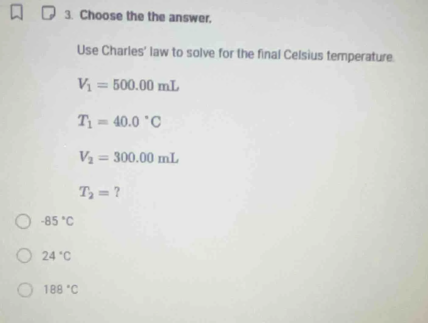3. choose the the answer. use charles law to solve for the final celsiu…