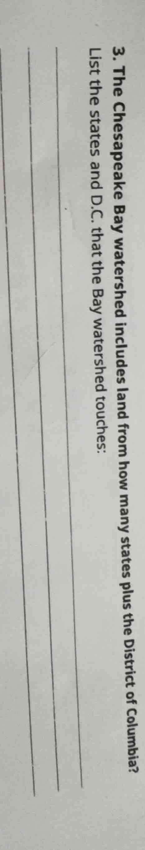 3. the chesapeake bay watershed includes land from how many states plus…