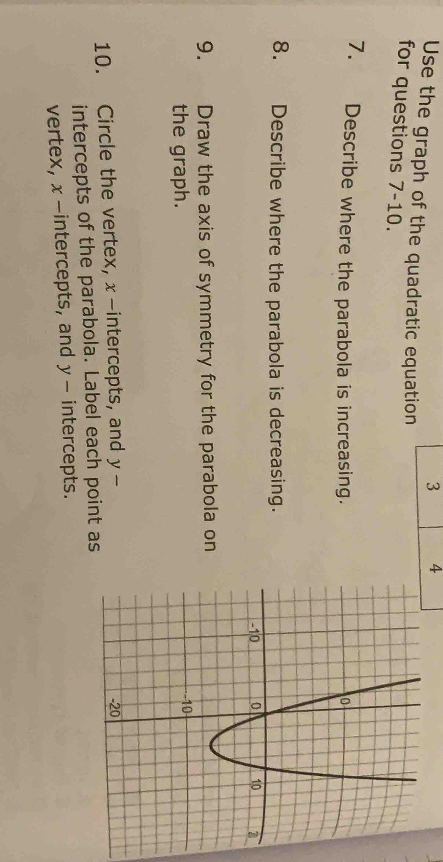 use the graph of the quadratic equation for questions 7-10. 7. describe…